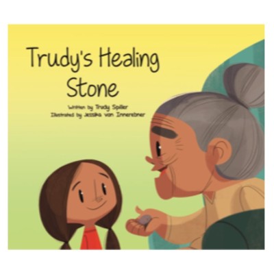 Trudy’s Healing Stone – Hardcover Book